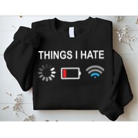 Things I Hate Funny Programmer Gamer Computer Nerd Streaming Sweatshirt