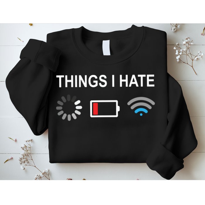 Things I Hate Funny Programmer Gamer Computer Nerd Streaming Sweatshirt