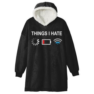 Things I Hate Funny Programmer Gamer Computer Nerd Streaming Hooded Wearable Blanket