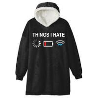 Things I Hate Funny Programmer Gamer Computer Nerd Streaming Hooded Wearable Blanket