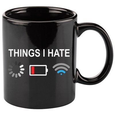 Things I Hate Funny Programmer Gamer Computer Nerd Streaming 11oz C Handle Ceramic Mug