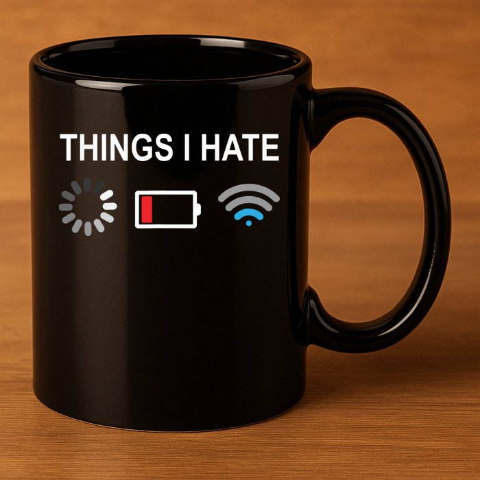 Things I Hate Funny Programmer Gamer Computer Nerd Streaming 11oz C Handle Ceramic Mug