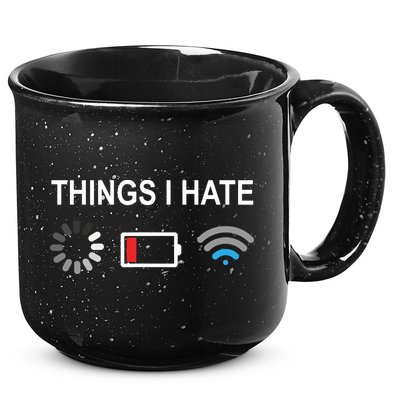 Things I Hate Funny Programmer Gamer Computer Nerd Streaming 15oz Campfire Ceramic Mug
