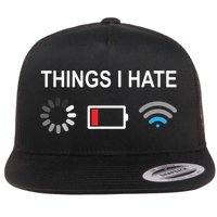 Things I Hate Funny Programmer Gamer Computer Nerd Streaming Flatbill Hat