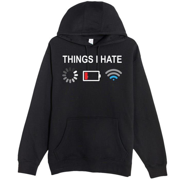 Things I Hate Funny Programmer Gamer Computer Nerd Streaming Premium Pullover Hoodie