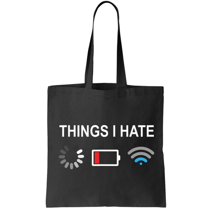 Things I Hate Funny Programmer Gamer Computer Nerd Streaming Bag