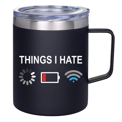 Things I Hate Funny Programmer Gamer Computer Nerd Streaming 12oz Stainless Steel Coffee Mug