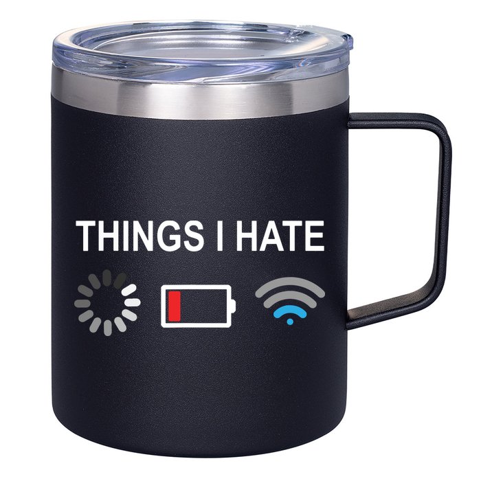 Things I Hate Funny Programmer Gamer Computer Nerd Streaming 12oz Stainless Steel Coffee Mug