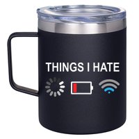 Things I Hate Funny Programmer Gamer Computer Nerd Streaming 12oz Stainless Steel Coffee Mug