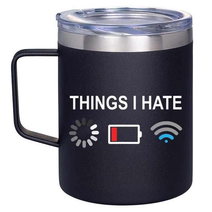 Things I Hate Funny Programmer Gamer Computer Nerd Streaming 12oz Stainless Steel Coffee Mug