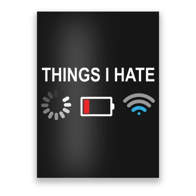 Things I Hate Funny Programmer Gamer Computer Nerd Streaming Poster