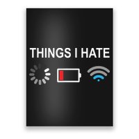 Things I Hate Funny Programmer Gamer Computer Nerd Streaming Poster