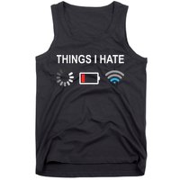 Things I Hate Funny Programmer Gamer Computer Nerd Streaming Tank Top