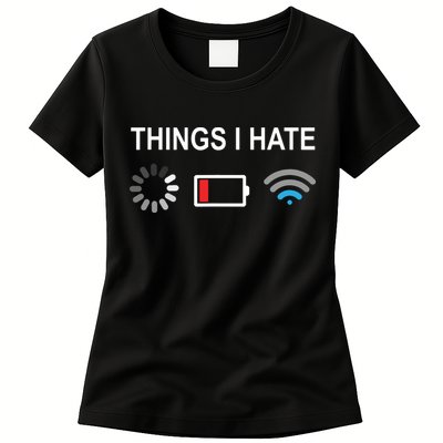 Things I Hate Funny Programmer Gamer Computer Nerd Streaming Womens T-Shirt