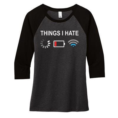 Things I Hate Funny Programmer Gamer Computer Nerd Streaming Women's Tri-Blend 3/4-Sleeve Raglan Shirt