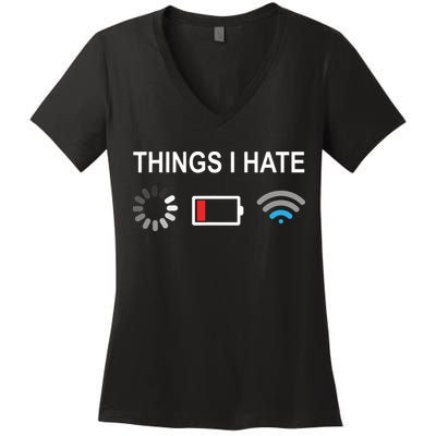 Things I Hate Funny Programmer Gamer Computer Nerd Streaming Women's V-Neck T-Shirt
