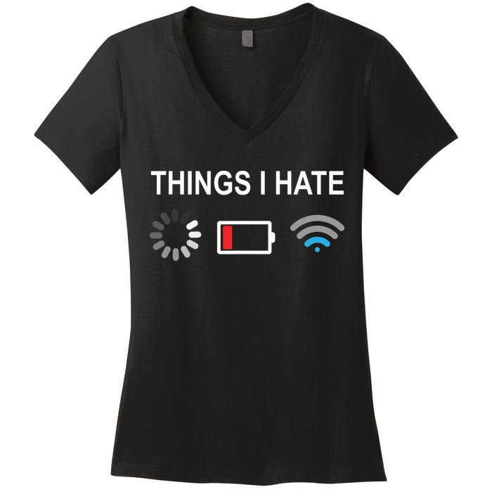Things I Hate Funny Programmer Gamer Computer Nerd Streaming Women's V-Neck T-Shirt