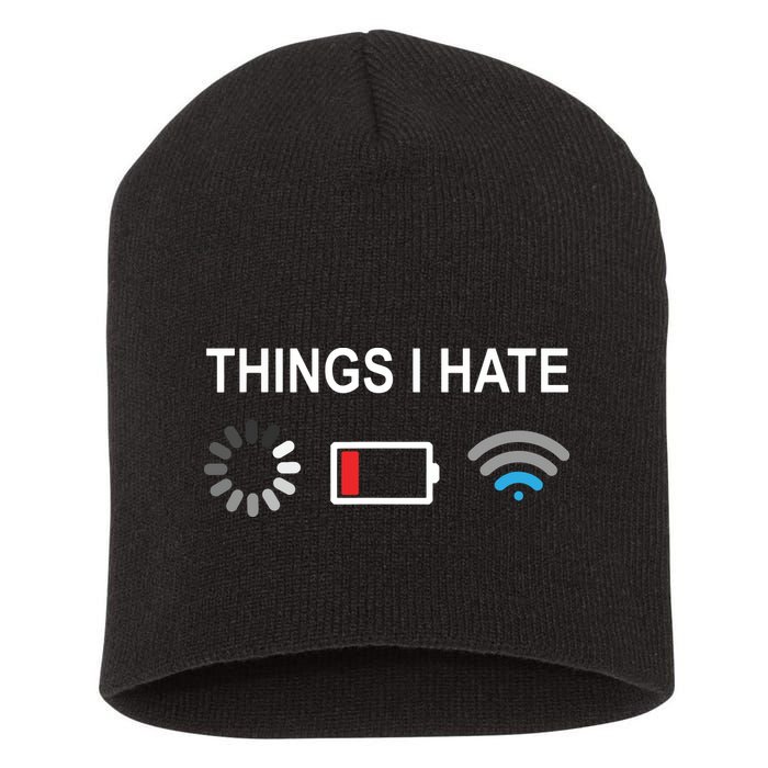 Things I Hate Funny Programmer Gamer Computer Nerd Streaming Short Acrylic Beanie