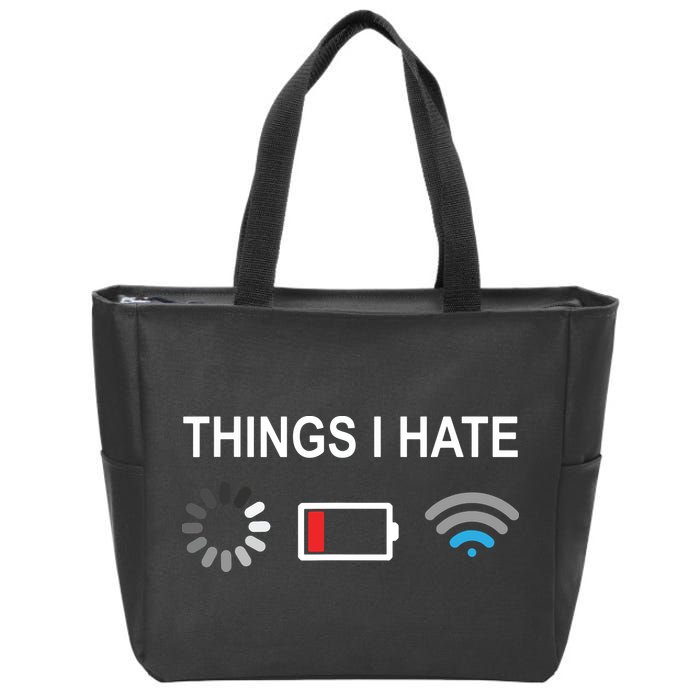 Things I Hate Funny Programmer Gamer Computer Nerd Streaming Zip Tote Bag