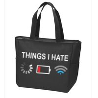 Things I Hate Funny Programmer Gamer Computer Nerd Streaming Zip Tote Bag