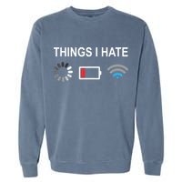 Things I Hate Funny Programmer Gamer Computer Nerd Streaming Garment-Dyed Sweatshirt