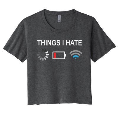 Things I Hate Funny Programmer Gamer Computer Nerd Streaming Women's Crop Top Tee