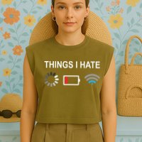 Things I Hate Funny Programmer Gamer Computer Nerd Streaming Garment-Dyed Women's Muscle Tee