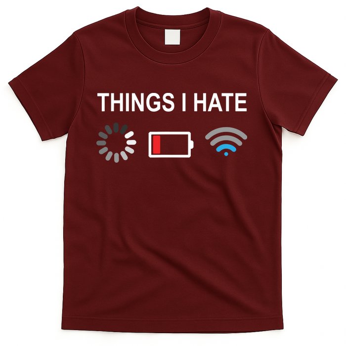 Things I Hate Funny Programmer Gamer Computer Nerd Streaming T-Shirt