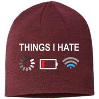 Things I Hate Funny Programmer Gamer Computer Nerd Streaming Sustainable Beanie