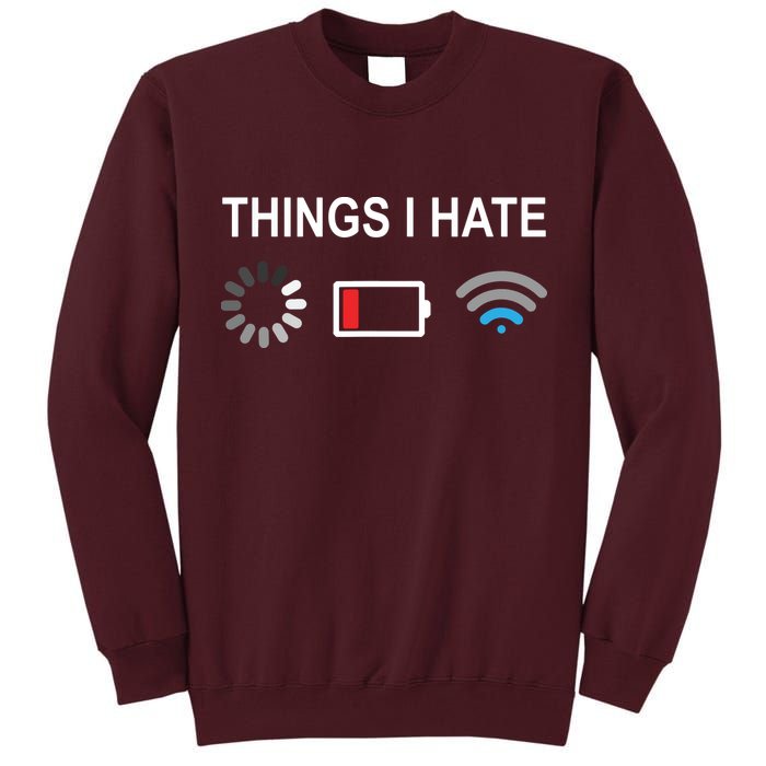 Things I Hate Funny Programmer Gamer Computer Nerd Streaming Tall Sweatshirt