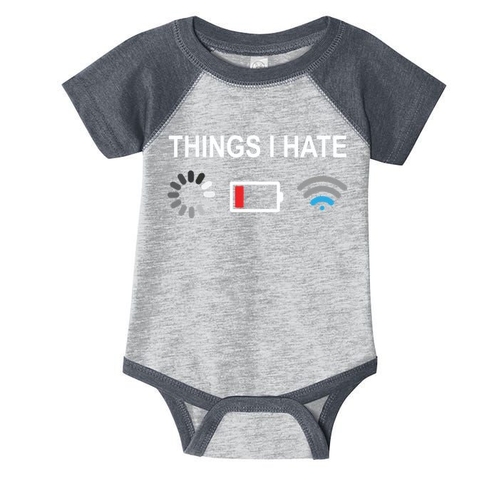 Things I Hate Funny Programmer Gamer Computer Nerd Streaming Infant Baby Jersey Bodysuit