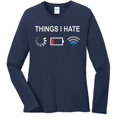 Things I Hate Funny Programmer Gamer Computer Nerd Streaming Ladies Long Sleeve Shirt