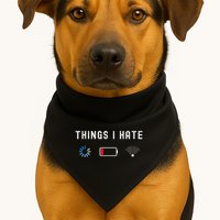 Things I Hate Programmer Gamer Computer Nerd Funny Gift Idea USA-Made Doggie Bandana