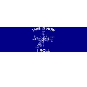 This Is How I Roll Airplane Aircraft Pilot Flying Plane Gift Bumper Sticker