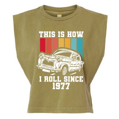 This Is How I Roll Since 1977 Great Gift Garment-Dyed Women's Muscle Tee