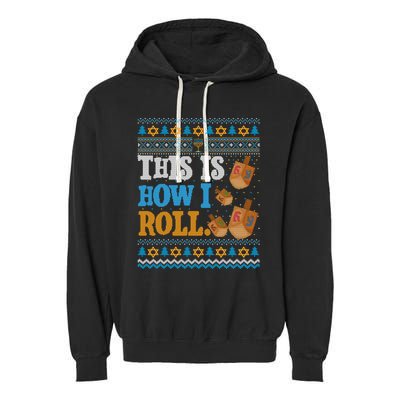 This is How I Roll Dreidel Funny Ugly Hanukkah Sweater Shirt Long Sleeve Garment-Dyed Fleece Hoodie