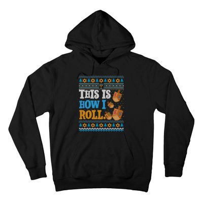 This is How I Roll Dreidel Funny Ugly Hanukkah Sweater Shirt Long Sleeve Hoodie