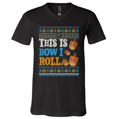 This is How I Roll Dreidel Funny Ugly Hanukkah Sweater Shirt Long Sleeve V-Neck T-Shirt