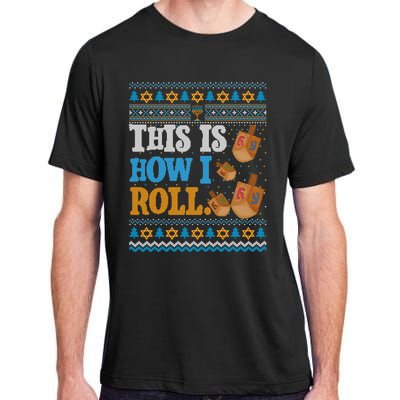 This is How I Roll Dreidel Funny Ugly Hanukkah Sweater Shirt Long Sleeve Adult ChromaSoft Performance T-Shirt