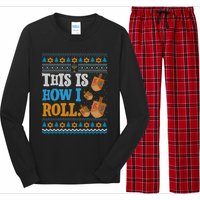 This is How I Roll Dreidel Funny Ugly Hanukkah Sweater Shirt Long Sleeve Long Sleeve Pajama Set