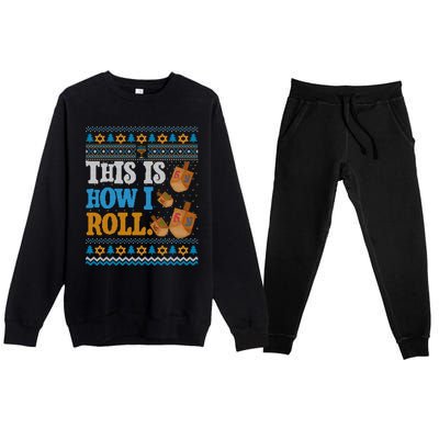 This is How I Roll Dreidel Funny Ugly Hanukkah Sweater Shirt Long Sleeve Premium Crewneck Sweatsuit Set