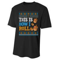 This is How I Roll Dreidel Funny Ugly Hanukkah Sweater Shirt Long Sleeve Performance Sprint T-Shirt