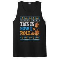 This is How I Roll Dreidel Funny Ugly Hanukkah Sweater Shirt Long Sleeve PosiCharge Competitor Tank