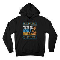 This is How I Roll Dreidel Funny Ugly Hanukkah Sweater Shirt Long Sleeve Tall Hoodie