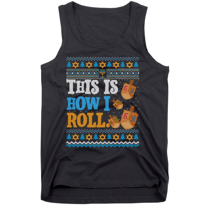 This is How I Roll Dreidel Funny Ugly Hanukkah Sweater Shirt Long Sleeve Tank Top