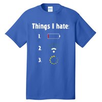 Things I Hate Programmer Gamer Gaming Funny Christmas Nerd Gift Tall T-Shirt