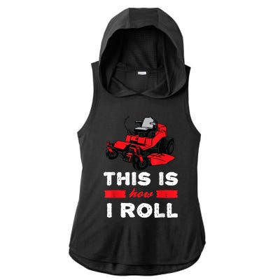 This Is How I Roll Zero Turn Riding Lawn Mower Image Ladies PosiCharge Tri-Blend Wicking Draft Hoodie Tank