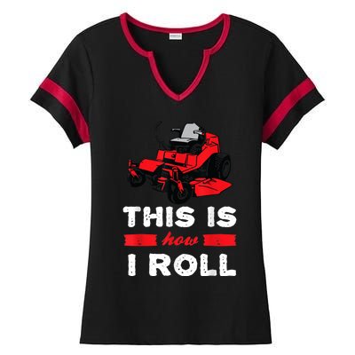 This Is How I Roll Zero Turn Riding Lawn Mower Image Ladies Halftime Notch Neck Tee