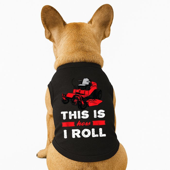 This Is How I Roll Zero Turn Riding Lawn Mower Image Doggie Tank