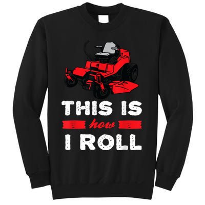 This Is How I Roll Zero Turn Riding Lawn Mower Image Sweatshirt